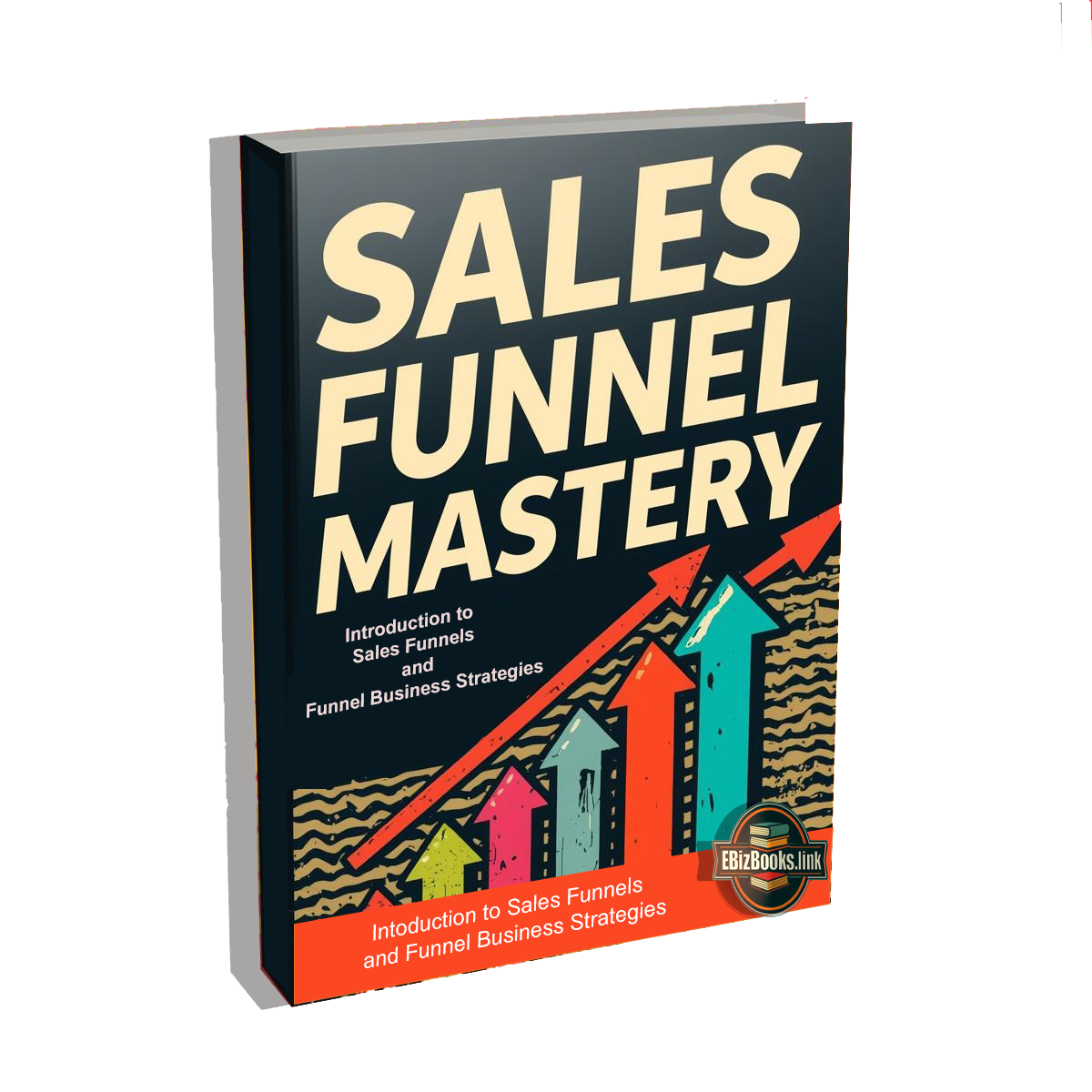 Sales Funnel Mastery