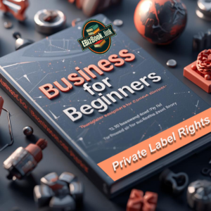 Business for beginners - Private label Rights Edition